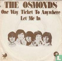 One Way Ticket to Anywhere 