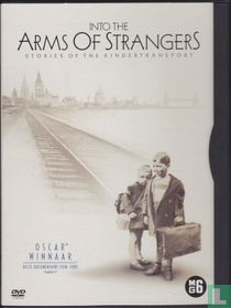 Into the Arms of Strangers - Stories of the Kindertransport