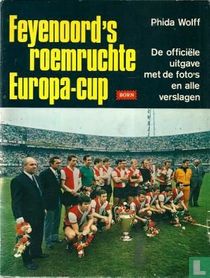 Feijenoord's roemruchte Europa-cup