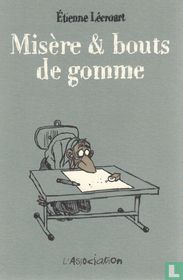 Misère & bouts de gomme