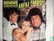 Dennie Christian, Mieke, Freddy Breck