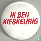 Ik ben kieskeurig