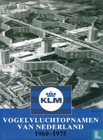Vogelvluchtopnamen van Nederland 1960-1975