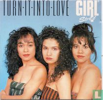 Turn it into Love