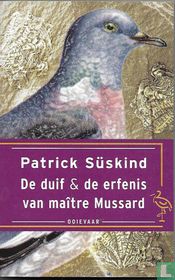 De duif + de erfenis van maître Mussard