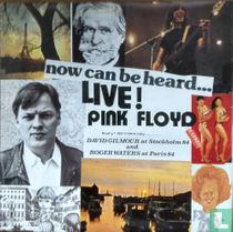 Now Can Be Heard.. Live! Pink Floyd