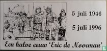 5 Juli 1946 5 juli 1996 - Een halve eeuw 'Eric de Noorman'