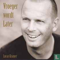 Vroeger wordt later