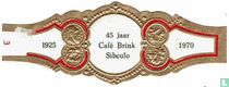 45 jaar Café Brink Sibculo - 1925 - 1970