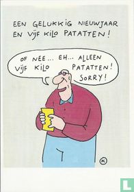 Een gelukkig nieuwjaar en vijf kilo patatten!