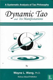 Dynamic Tao and Its Manifestations