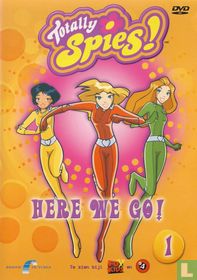 Totally Spies! - Here we go!