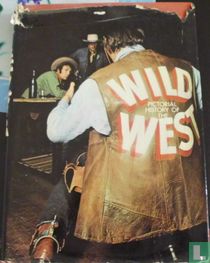 Pictorial History of the Wild West
