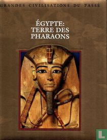 Egypte: Terre des Pharaons