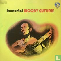 Immortal Woody Guthrie