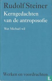 Kerngedachten van de antroposofie