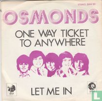 One Way Ticket to Anywhere