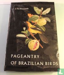 Pageantry of Brazilian birds in their natural surroundings