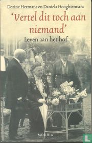 'Vertel dit toch aan niemand'
