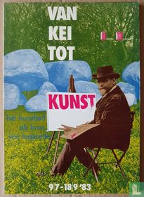 Van kei tot kunst