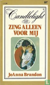 Zing alleen voor mij