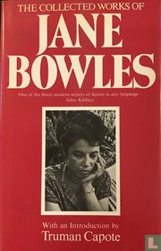 The Collected Works of Jane Bowles