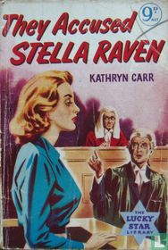 They Accused Stella Raven