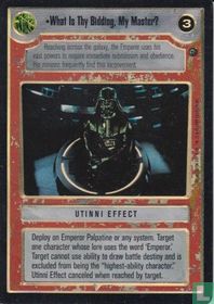 What Is Thy Bidding, My Master? (Foil)