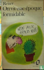 On vit une époque formidable