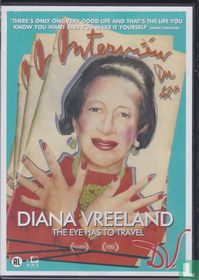 Diana Vreeland - The Eye Has To Travel