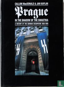 Prague in the Shadow of the Swastika 