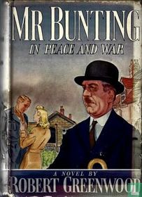 Mr Bunting in peace and war