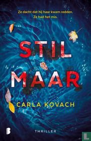 Stil maar