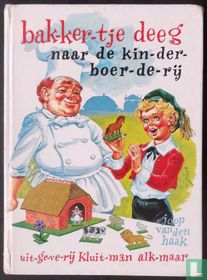 Bak-ker-tje Deeg naar de kin-der-boer-de-rij