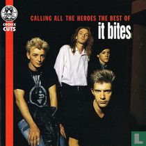 Calling all the Heroes - The Best of It Bites