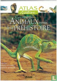 Ces étranges animaux venus de la préhistoire