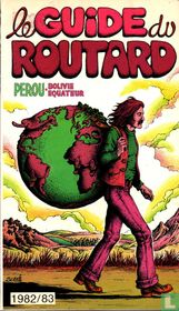 Le Guide du Routard - Perou-Bolivie-Equateur