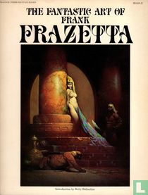 The Fantastic Art of Frank Frazetta