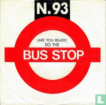 (Are You Ready) Do the Bus Stop