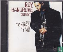 Roy Hargrove Quintet with the tenors of our time