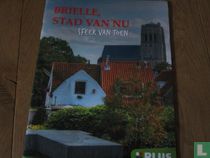 Brielle, stad van nu sfeer van toen