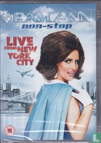 Pam Ann: Non-Stop - Live from New York City