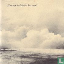 Hoe kun je de lucht bezitten?