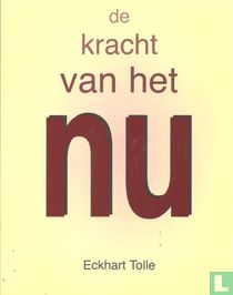 De kracht van het nu  