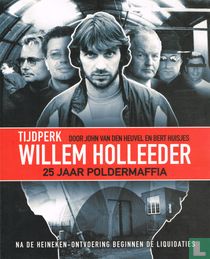 Tijdperk Willem Holleeder
