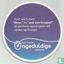 Het meest ongeduldige netwerk