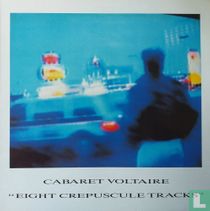 Eight Crepuscule Tracks