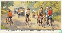Cyclists - ride steadily and not more than two abreast