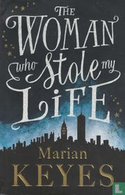 The woman who stole my life