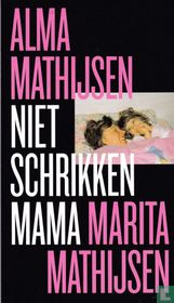 Niet schrikken mama